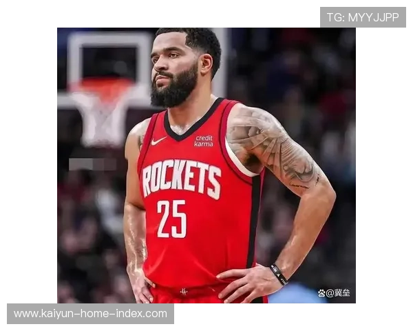 范弗利特伤缺影响火箭稳定性 失误率控制成课题 范弗利特伤缺影响火箭稳定性 失误率控制成课题